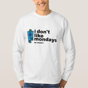 Mr. Grumpy Does Not Like Monday T-Shirt