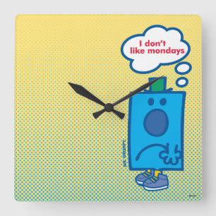Mr Grumpy I Don't Like Mondays Thought Bubble Square Wall Clock