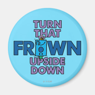 Mr Grumpy Turn That Frown Upside Down Magnet