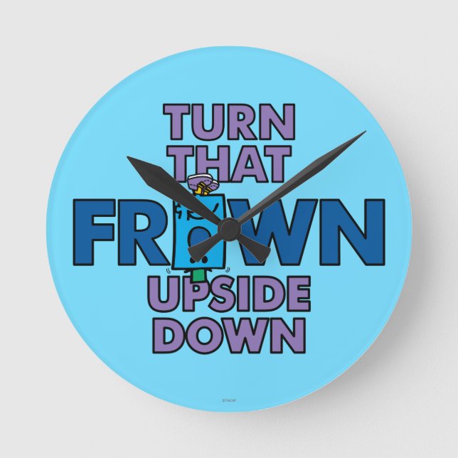 Mr Grumpy | Turn That Frown Upside Down Round Clock (Front)