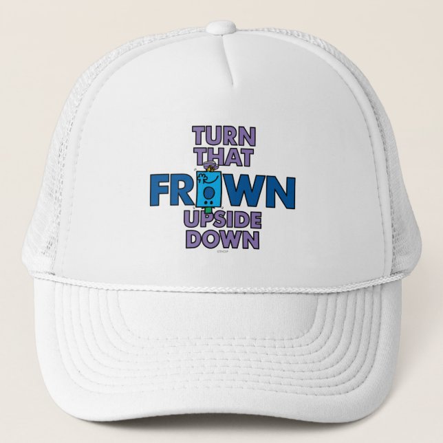 Mr Grumpy | Turn That Frown Upside Down Trucker Hat (Front)