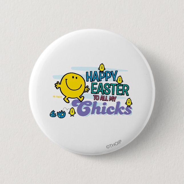Mr. Happy | Happy Easter To All My Chicks 6 Cm Round Badge (Front)
