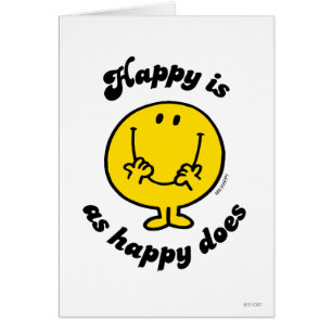 Mr. Happy Happy Is As Happy Does