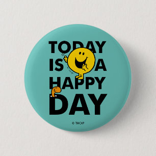 Mr. Happy Today is a Happy Day 6 Cm Round Badge
