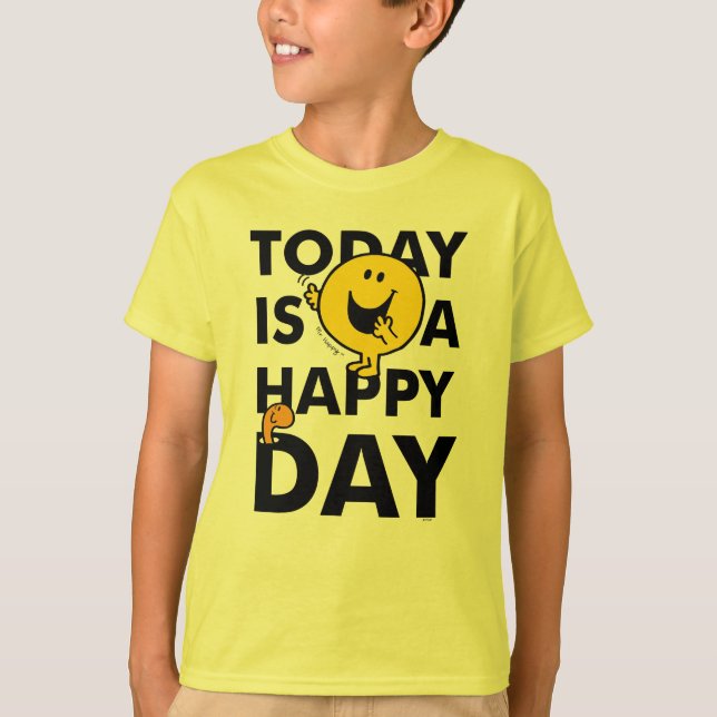 Mr. Happy | Today is a Happy Day T-Shirt (Front)