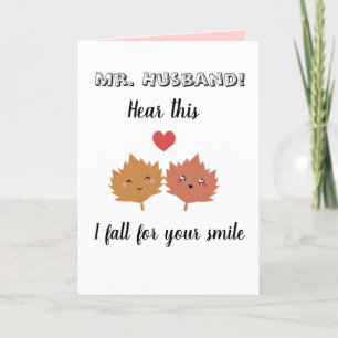 Mr. Husband Hear this I fall for you valentines Holiday Card