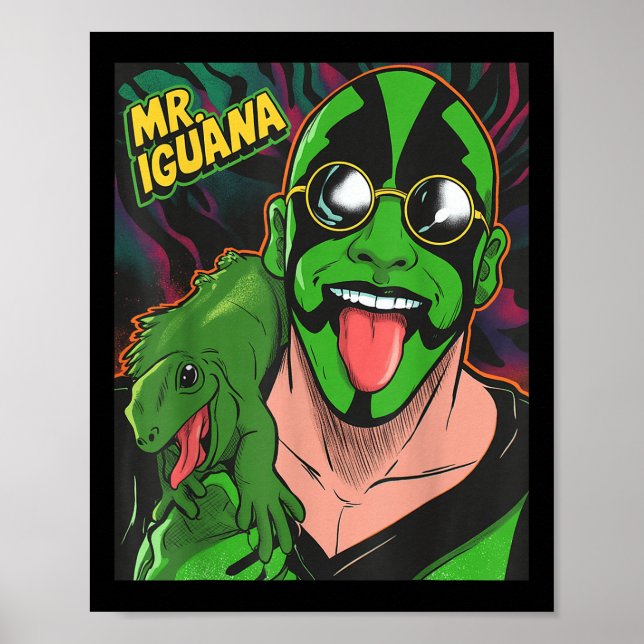 Mr Iguana Tongue Out Funny Lizard Wrestler Cartoon Poster (Front)