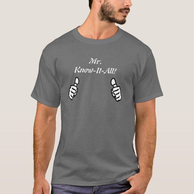 Mr. Know It All Tee (Front)