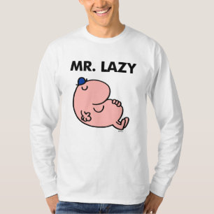 Mr. Lazy Snoozing Away T-Shirt