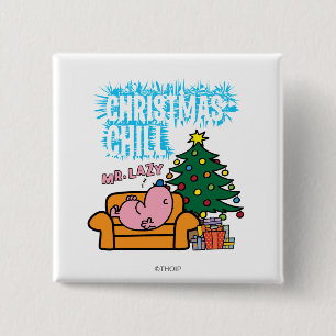 Mr. Lazy's Christmas Chill 15 Cm Square Badge
