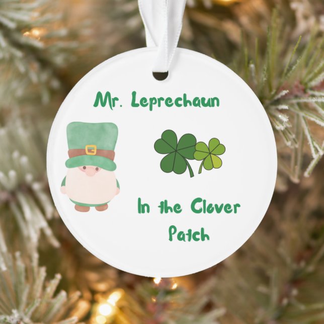 Mr. Leprechaun in the Clover Patch on an  Ornament (Tree)