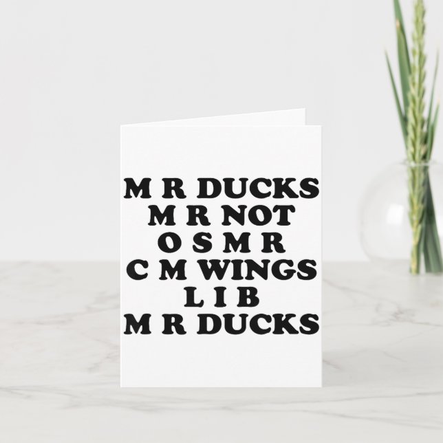 Mr M R Ducks T, Funny Duck Lover, Waterfowl Quote  Card (Front)