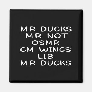 Mr M R Ducks T, Funny Duck Lover, Waterfowl Quote  Magnet