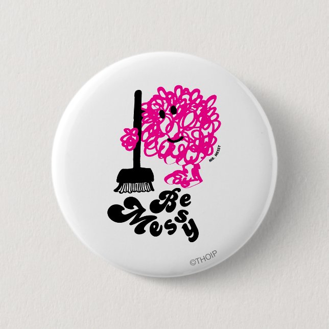 Mr. Messy Cleaning Up 6 Cm Round Badge (Front)
