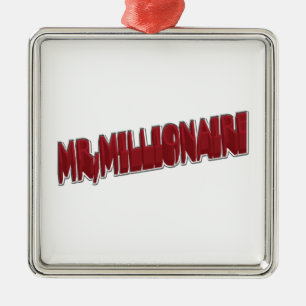 MR,Millionaire Red 3 Dimension Metal Ornament