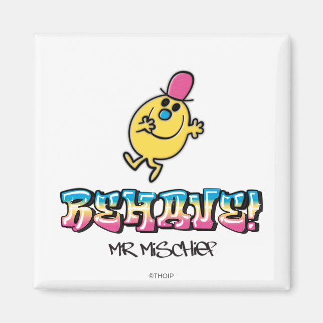 Mr. Mischief | Behave Magnet (Front)