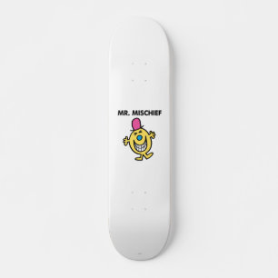 Mr. Mischief   Smiling Gleefully Skateboard