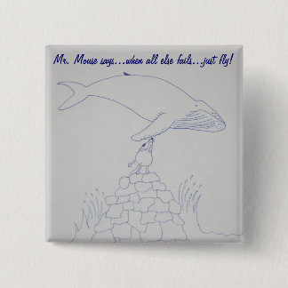 Mr. Mouse and friend "just fly" button