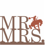Mr & Mrs Bronco Cake Topper Standing Photo Sculpture<br><div class="desc">Celebrate your country or redneck wedding with this fun cake topper. It says "Mr Mrs" with a bucking bronco topped with a cowboy between them.</div>
