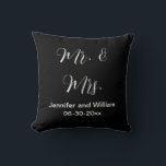 Mr & Mrs Elegant Script Black White Names Wedding Cushion<br><div class="desc">A black pillow says "Mr. & Mrs." in white letters on both sides. The front of the pillow can be personalised with your desired text. You could customise this pillow to include the names of the husband and wife and/or the date of their wedding as a wedding gift.</div>