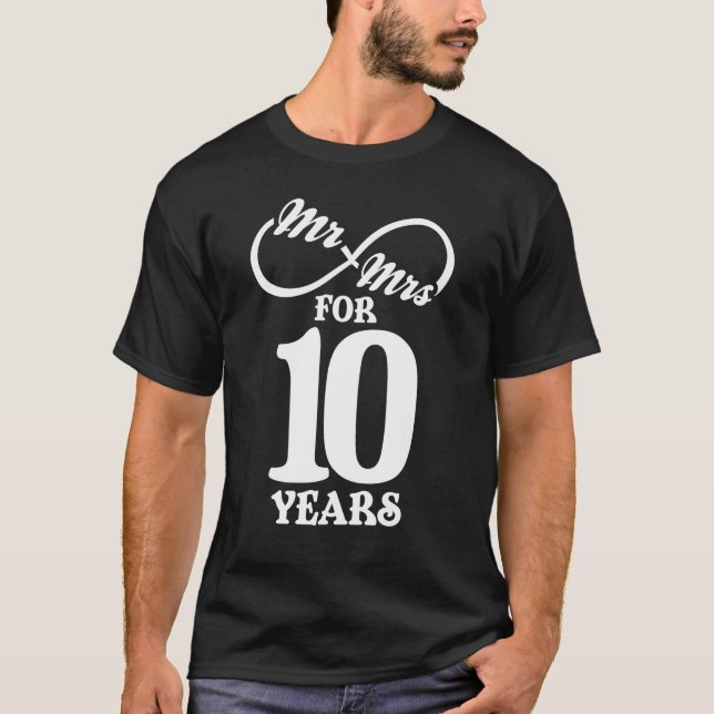 Mr. & Mrs. For 10 Years 1st Wedding Anniversary T-Shirt (Front)