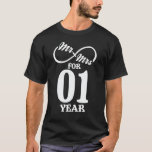 Mr. & Mrs. For 1 Year 1st Wedding Anniversary T-Shirt<br><div class="desc">Great this Wedding Anniversary Matching outfit for married couples,  Men,  Women,  couples,  wife,  husband,  mum and dad as a Valentine Gift or birthday and christmas Gift,  mother's and father's day Gift.</div>