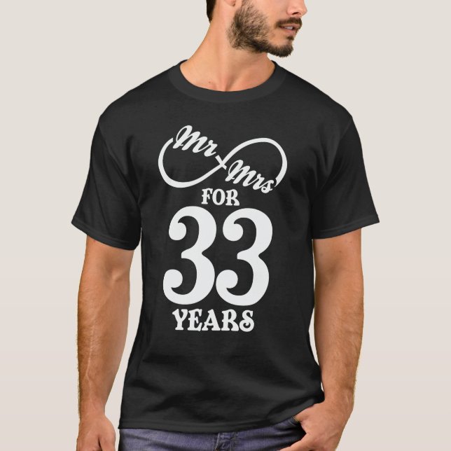 Mr. & Mrs. For 33 Years 33th Wedding Anniversary T-Shirt (Front)
