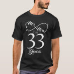 Mr. & Mrs. For 33 Years 33th Wedding Anniversary T-Shirt<br><div class="desc">Great this Wedding Anniversary Matching outfit for married couples,  Men,  Women,  couples,  wife,  husband,  mum and dad as a Valentine Gift or birthday and christmas Gift,  mother's and father's day Gift.</div>