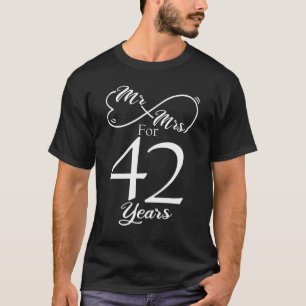 Mr. & Mrs. For 42 Years 1st Wedding Anniversary T-Shirt