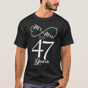 Mr. & Mrs. For 47 Years 1st Wedding Anniversary T-Shirt