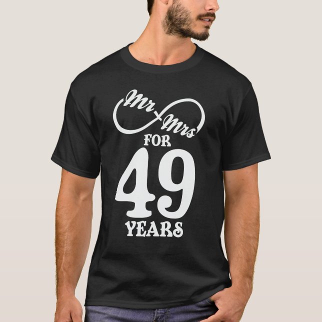 Mr. & Mrs. For 49 Years 49th Wedding Anniversary T-Shirt (Front)