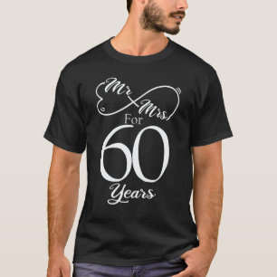 Mr. & Mrs. For 60 Years 60th Wedding Anniversary T-Shirt