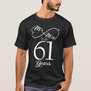 Mr. & Mrs. For 61 Years 1st Wedding Anniversary T-Shirt