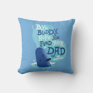 Mr. Narwhal   By Buddy, I Hope You Find Your Dad Cushion