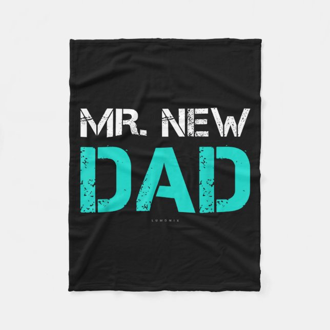Mr. New Dad . Funny New Dad Tee Shirts  Fleece Blanket (Front)