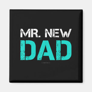 Mr. New Dad . Funny New Dad Tee Shirts  Magnet
