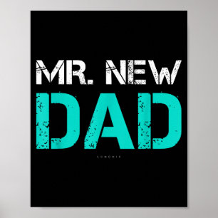 Mr. New Dad . Funny New Dad Tee Shirts  Poster