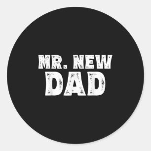 Mr. New Dad Funny New Father Quote Gift Dads Classic Round Sticker