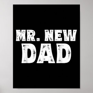 Mr. New Dad Funny New Father Quote Gift Dads Poster
