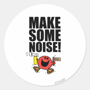Mr. Noisy   Make Some Noise Classic Round Sticker