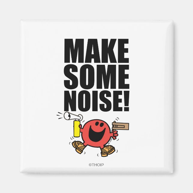Mr. Noisy | Make Some Noise Magnet (Front)