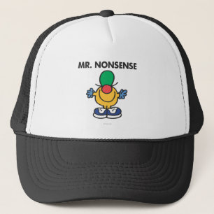 Mr. Nonsense Funny Outfit Trucker Hat