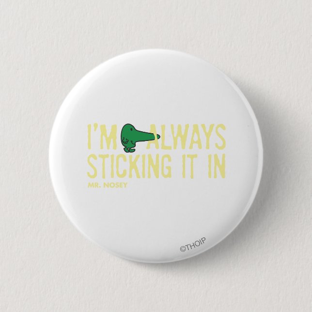 Mr. Nosey Nosing Around | Yellow Lettering 6 Cm Round Badge (Front)