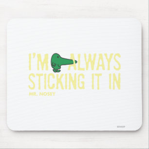Mr. Nosey Nosing Around   Yellow Lettering Mouse Pad