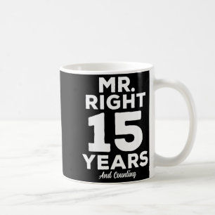 Mr. Right 15 Years Wedding Anniversary Funny Match Coffee Mug