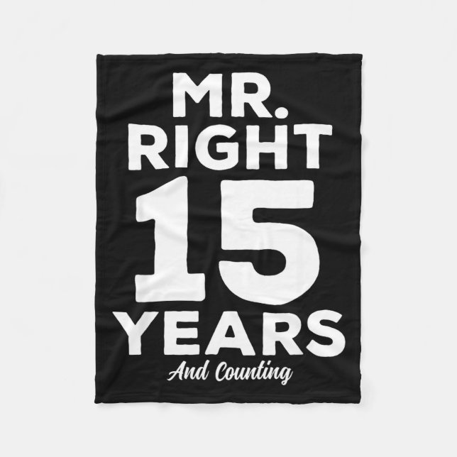 Mr. Right 15 Years Wedding Anniversary Funny Match Fleece Blanket (Front)