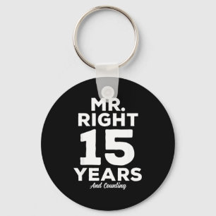 Mr. Right 15 Years Wedding Anniversary Funny Match Key Ring