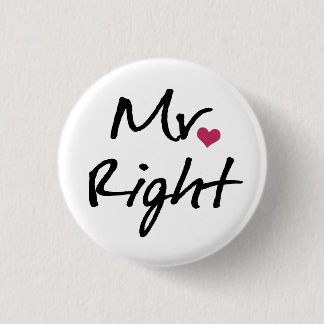 Mr Right 3 Cm Round Badge