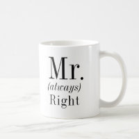 Mr. Right and Mr. Always Right Husband
