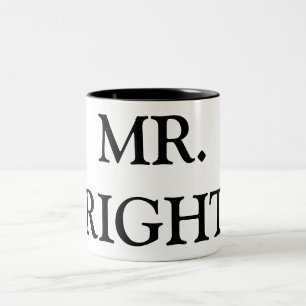 MR. RIGHT Ceramic Mug